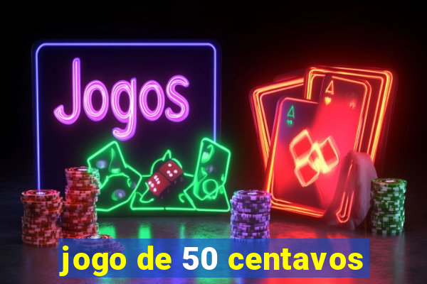 jogo de 50 centavos